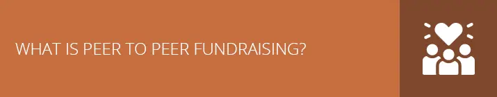 What is Peer to Peer Fundraising?