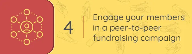 Engage your members in a peer-to-peer fundraising campaign